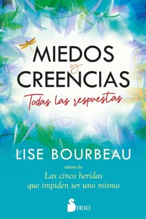 Miedos y creencias de Lise Bourbeau