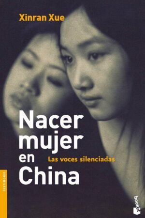 Nacer mujer en China de Xinran Xue