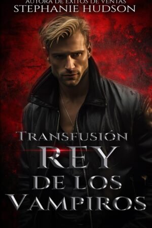 Rey de los Vampiro de Stephanie Hudson