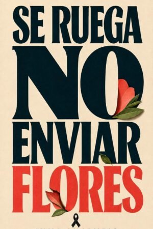 Se ruega no enviar flores de Inma Lujambio