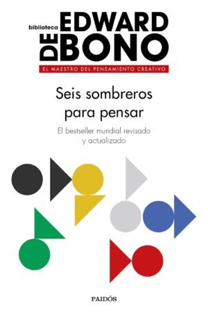 Seis sombreros para pensar de Edward de Bono