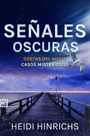 Señales Oscuras de Heidi Hinrichs