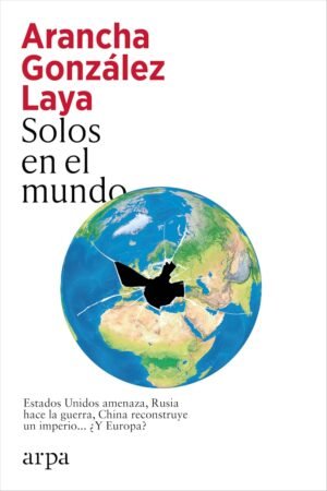 Solos en el mundo de Arancha González Laya