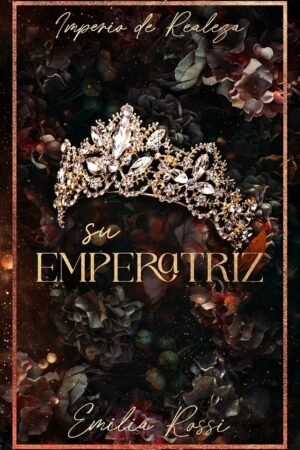 Su Emperatriz de Emilia Rossi