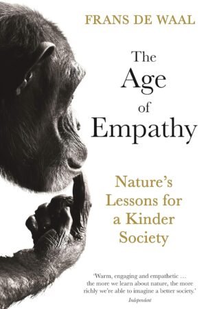 The Age of Empathy by Frans de Waal