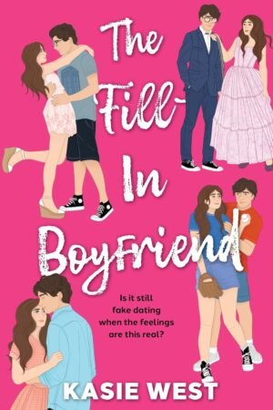 The Fill-In Boyfriend de Kasie West
