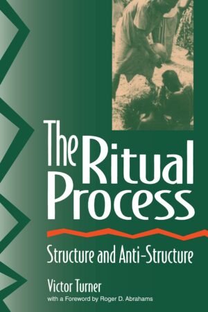 The Ritual Process by Victor Turner