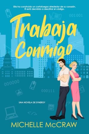 Trabaja Conmigo de Michelle McCraw