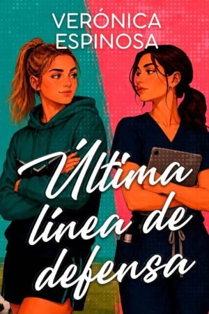 Última línea de defensa de Verónica Espinosa