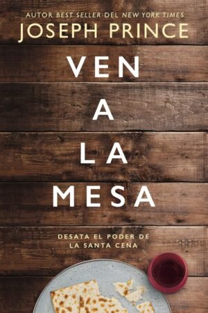 Ven a la mesa de Joseph Prince