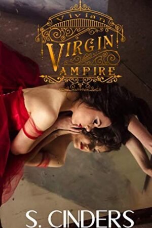 Virgin Vampire. Vivian de S. Cinders
