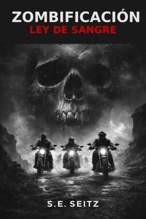 Zombificación. Ley de Sangre de S.E. Seitz