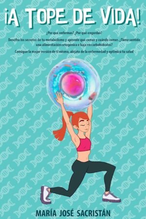 Portada de ¡A tope de vida!, de María José Sacristán