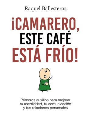 Portada de ¡Camarero, este café esta frío! de Raquel Ballesteros