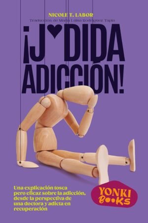 Portada de ¡J*dida adicción! de Nicole Labor