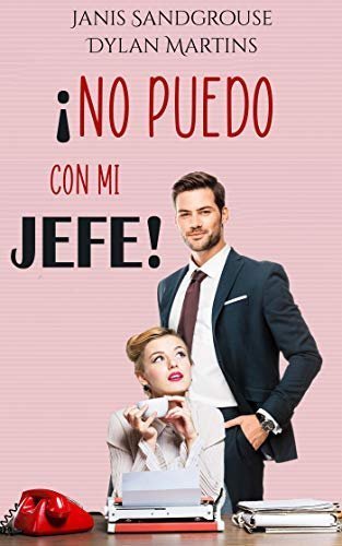 ¡No puedo con mi jefe! de Janis Sandgrouse 1 Portada de ¡No puedo con mi jefe! de Janis Sandgrouse