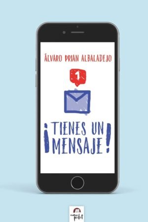 Portada de ¡Tienes un mensaje! de Álvaro Prian Albaladejo