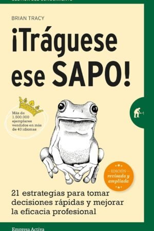 Portada de ¡Tráguese ese sapo! de Brian Tracy
