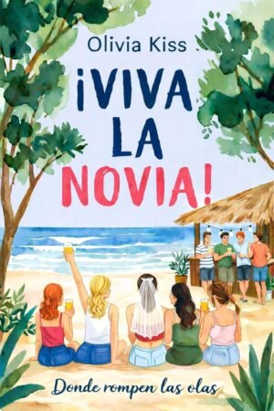 Portada de ¡Viva la novia! de Olivia Kiss