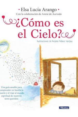 Portada de ¿Cómo es el cielo? de Elsa Lucía Arango