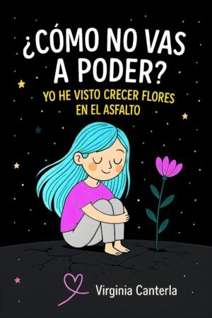 Portada de ¿Cómo no vas a poder? de Virginia Canterla