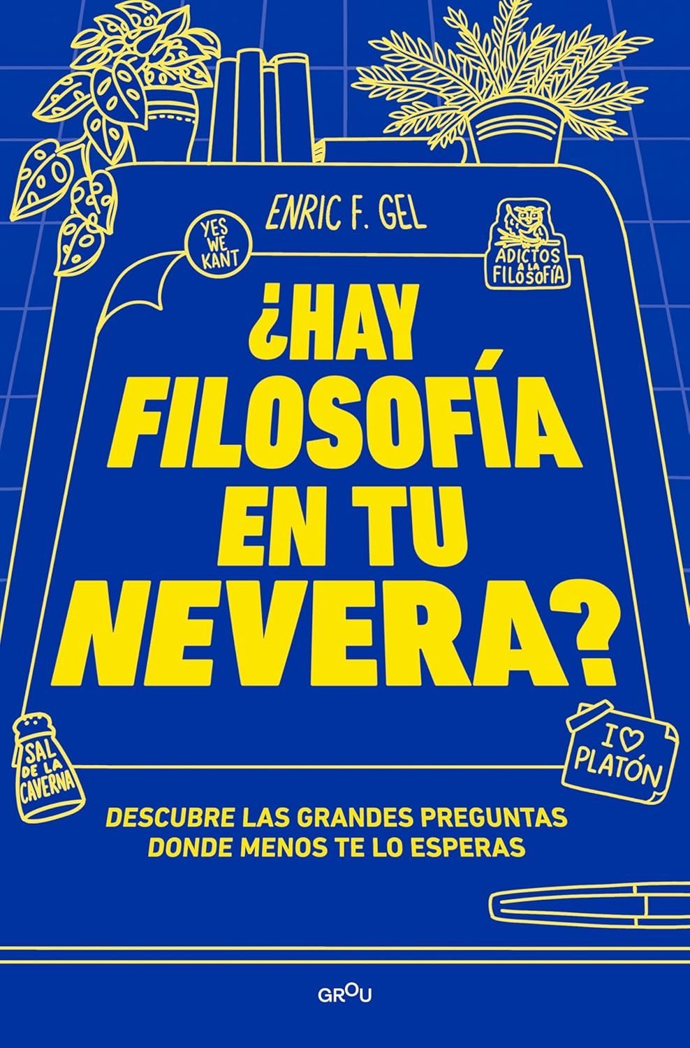 ¿Hay filosofía en tu nevera? de Enric F. Gel 1 Portada de ¿Hay filosofía en tu nevera? de Enric F. Gel