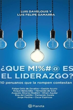 Portada de ¿Qué M!#&@ es el liderazgo? de Luis Davelouis