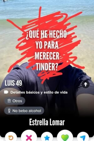 Portada de ¿Qué he hecho yo para merecer Tinder? de Estrella Lomar