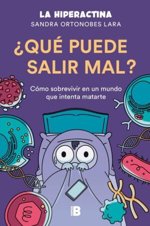 Portada de ¿Qué puede salir mal? de La Hiperactina