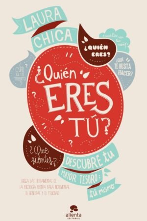 Portada de ¿Quién eres tú?: descubre tu mayor tesoro, tú misma de Laura Chica