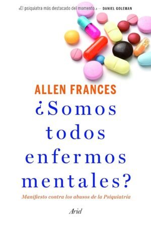 Portada de ¿Somos todos enfermos mentales? de Allen Frances